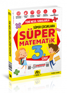 3. Sınıf Yeni Nesil Sorularla Süper Matematik